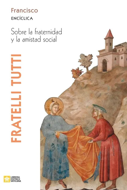 Fratelli tutti. Carta encíclica sobre la fraternidad y la amistad social - Paperback