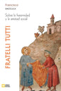 Fratelli tutti. Carta encíclica sobre la fraternidad y la amistad social - Paperback
