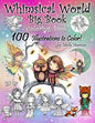 Whimsical World Big Book Coloring Book 100 Illustrations to Color by Molly Harrison: Adorable Fairies, Mermaids, Witches, Angels, Mythical Creatures, - Paperback