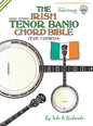 The Irish Tenor Banjo Chord Bible: GDAE Irish Tuning 1,728 Chords - Hardcover