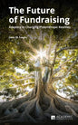 The Future of Fundraising: Adapting to Changing Philanthropic Realities - Paperback