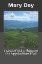 I Kind of Did a Thing on the Appalachian Trail - Paperback