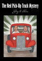 The Red Pick-Up Truck Mystery - Hardcover