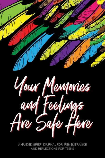 Your Memories and Feelings Are Safe Here - Paperback