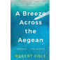 A Breeze Across the Aegean - Paperback
