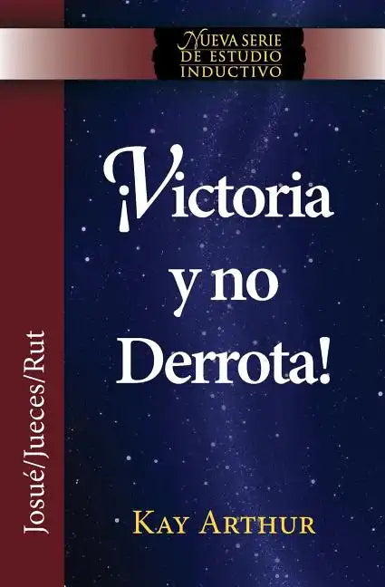 Victoria y No Derrota / Choosing Victory, Overcoming Defeat (New Inductive Studies Series) - Paperback