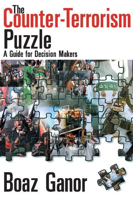 The Counter-terrorism Puzzle: A Guide for Decision Makers - Paperback
