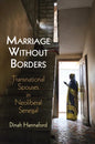 Marriage Without Borders: Transnational Spouses in Neoliberal Senegal - Paperback