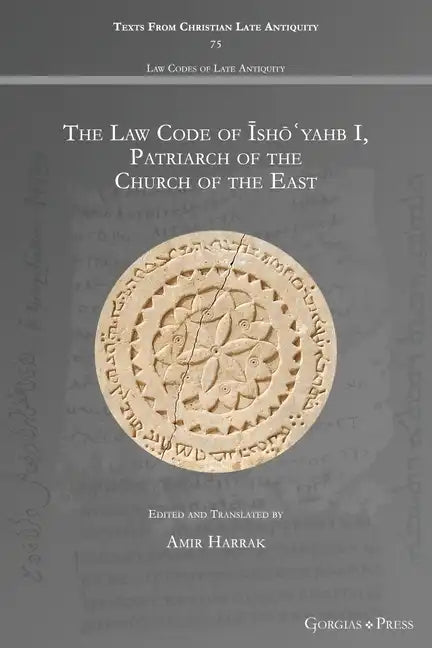The Law Code of Īshōʿyahb I, Patriarch of the Church of the East - Paperback