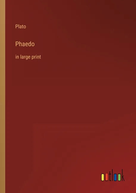 Phaedo: in large print - Paperback