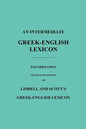 An Intermediate Greek-English Lexicon: Founded Upon the Seventh Edition of Liddell and Scott's Greek-English Lexicon - Paperback