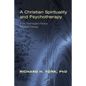 A Christian Spirituality and Psychotherapy: A Gay Psychologist's Practice of Clinical Theology - Hardcover