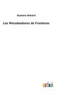 Los Merodeadores de Fronteras - Hardcover