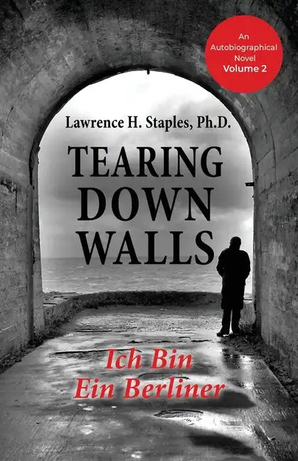 Tearing Down Walls: Ich Bin Ein Berliner - Paperback