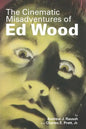 The Cinematic Misadventures of Ed Wood - Paperback