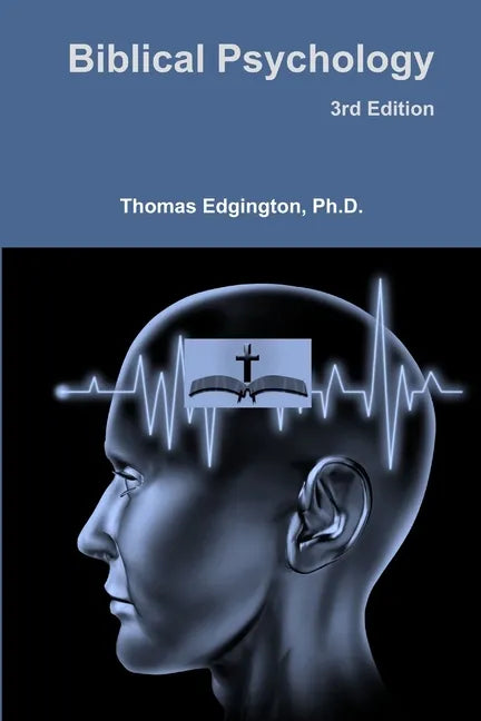 Biblical Psychology -- 3rd Edition - Paperback