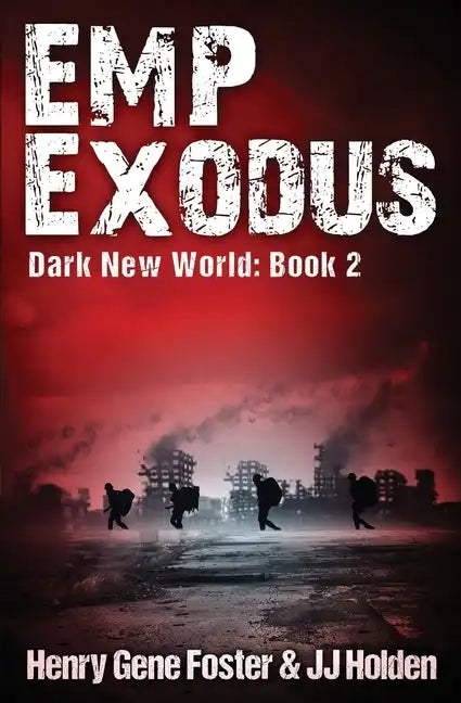 EMP Exodus (Dark New World, Book 2) - An EMP Survival Story - Paperback