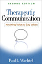 Therapeutic Communication: Knowing What to Say When - Hardcover