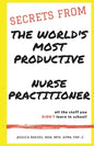 Secrets From The World's Most Productive Nurse Practitioner - Paperback