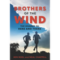 Brothers of the Wind: The Journey to Here and There - Paperback