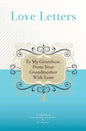 To My Grandson, From Your Grandmother With Love: A Collection Of Inspirational Love Letters - Paperback