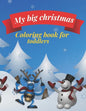 My big Christmas coloring book for toddlers: 30 Fun & Simple Coloring Pages For Kids Ages 1-4 years old - Paperback