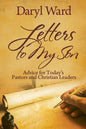 Letters to My Son: Advice for Today's Pastors and Christian Leaders - Paperback