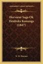 Hervarar Saga Ok Heidreks Konungs (1847) - Paperback