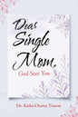 Dear Single Mom, God Sees You - Paperback