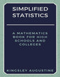Simplified Statistics: A Mathematics Book for High Schools and Colleges - Paperback