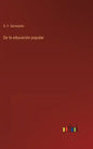De la educación popular - Hardcover