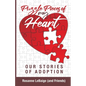 Puzzle Pieces of My Heart: Our Stories of Adoption - Paperback