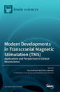 Modern Developments in Transcranial Magnetic Stimulation (TMS): Applications and Perspectives in Clinical Neuroscience - Hardcover