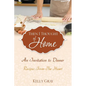 Then I Thought of Home: An Invitation to Dinner: Recipes From The Heart - Paperback
