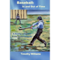Baseball: In and Out of Time: A Rookie's Journey in the Senior Leagues - Paperback