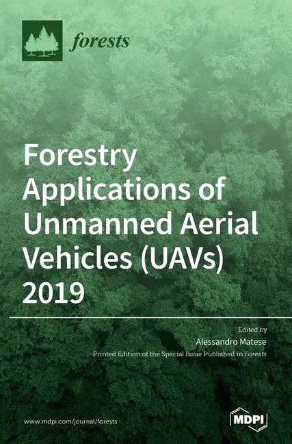 Forestry Applications of Unmanned Aerial Vehicles (UAVs) 2019 - Hardcover