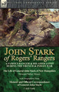 John Stark of Rogers' Rangers: a Famous Ranger and His Associates During the French & Indian War: The Life of General John Stark of New Hampshire by H - Paperback
