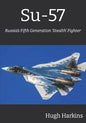 Su-57: Russia's Fifth Generation 'Stealth' Fighter - Paperback