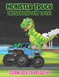 Monster Truck, Dinosaurs, and Dump Trucks Coloring Book for Kids Ages 4-8: Cute and Fun Monster Truck, Dinosaur and Dump Truck Coloring Book for Kids - Paperback