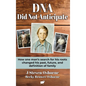 DNA - Did Not Anticpate - Hardcover