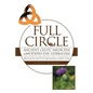 Full Circle: The Segue from Ancient Celtic Medicine to Modern-Day Herbalism and the Impact That Religion/Mysticism/Magic Have Had - Paperback