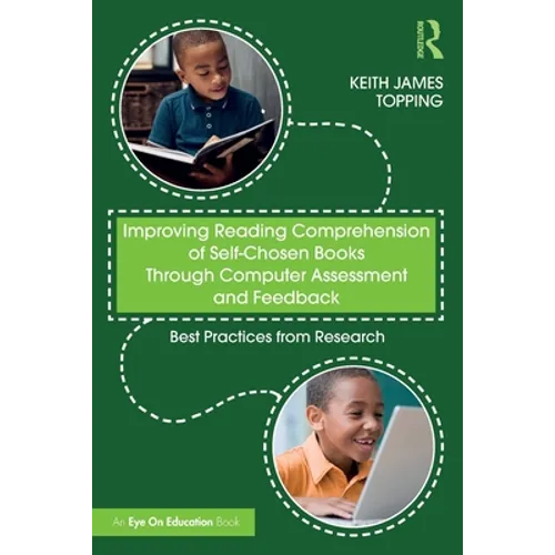 Improving Reading Comprehension of Self-Chosen Books Through Computer Assessment and Feedback: Best Practices from Research - Paperback