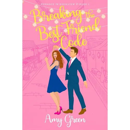 Breaking the Best Friend Code: Sweet Closed Door Romantic Comedy - Paperback