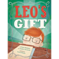Leo's Gift - Hardcover