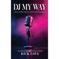 DJ My Way - Hardcover