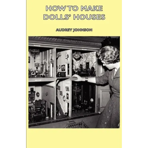 How to Make Dolls' Houses - Hardcover