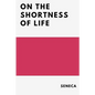 On the Shortness of Life - Paperback