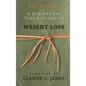 Say Grace: A Scriptural Field Guide to Weight Loss - Hardcover