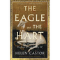 The Eagle and the Hart: The Tragedy of Richard II and Henry IV - Paperback