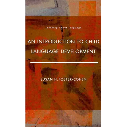 An Introduction to Child Language Development - Paperback